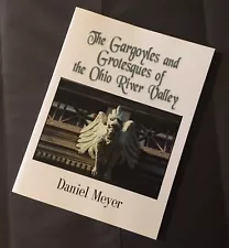 The Gargoyles and Grotesques of the Ohio River Valley. / autographed copy