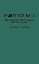 Babies for Sale: The Tennessee Children's Home Adoption Scandal