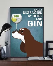 Easily Distracted by Dogs and Gin Chocolate Brown Cocker Spaniel Dog Poster