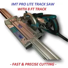 IMT PRO LITE Makita motor Rail, Track Saw kit with 8 Ft track