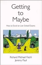 Getting to Maybe : How to Excel on Law School Exams by Jeremy Paul USA STOCK