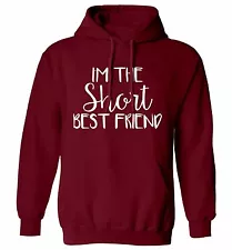 short best friend, hoodie / sweatshirt BFF bestie matching birthday hipster 1728