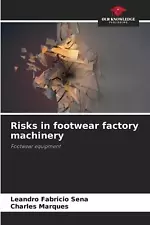 Risks in footwear factory machinery by Leandro Fabricio Sena Paperback Book