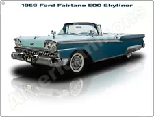 1959 Ford Fairlane 500 Skyliner New Metal Sign: Pristine Restoration!