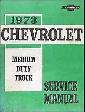 1973 Chevy C50 C60 C65 Truck Shop Manual Base for 1974 1975 1976 Medium Duty GMC (For: 1973 Chevrolet)