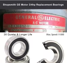 SHOPSMITH MARK V GE 3/4 HP MOTOR BEARING SET 3X Quieter & Longer Life New!