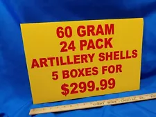 NOS NEW Fireworks Store Sale Ad SIGN 60 Gram 24 Pack Artillery Shells SIGN ONLY!