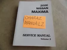 2006 Nissan Maxima Service Manual Volume 3 only! See Pic for Services Included!