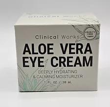 Clinical Works Aloe Vera Eye Cream 1 fl. oz. NEW IN BOX