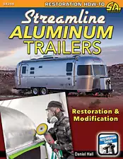 Airstream Clipper Silver Streak Aluminum Trailers Restoration & Modification