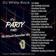 DJ White Rock ( It's Party Time ) Dance floor Party Mix