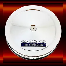 Chrome air cleaner For Ford 351 Windsor engines with blue and chrome 351 Emblem