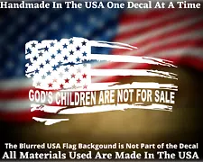 God's Children Are Not For Sale Distressed USA Flag Vinyl Decal Bumper Sticker