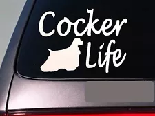 Cocker life 6" sticker *E765* american cocker spaniel english decal