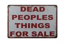 Dead Peoples Things for Sale metal tin sign collectible wall art