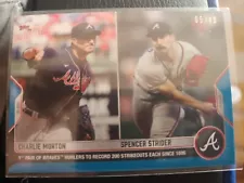 2022 TOPPS NOW #955 CHARLIE MORTON / SPENCER STRIDER /49 Blue SP BRAVES 200 Ks