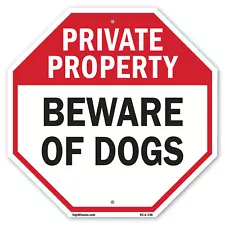 Private Property Beware of Dogs Octagon Sign Weather Resistant Made in the USA