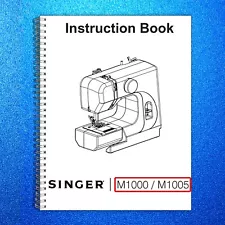 SINGER M1000 M1005 Sewing Machine User Manual Instructions for Use