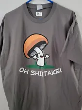 Oh Shiitake Tshirt Funny Shiitake Mushroom Graphic Novelty Sz XL