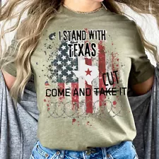 I Stand With Texas Come and Take It Patriotic Texas Support Shirts for Men Women