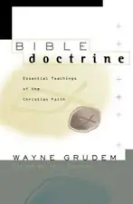 Bible Doctrine: Essential Teachings of the Christian Faith - Hardcover - GOOD