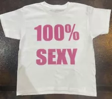 100% Sexy T-Shirt White Short Sleeve Tee