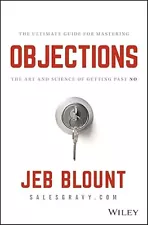 Objections: The Ultimate Guide for Mastering the art of past no