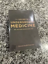 THE SECRETS OF UNDERGROUND MEDICINE ð Dr. Richard Gerhauser, M.D. ð SEALED