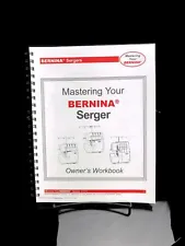 Bernina Serger 1100DA Owners Workbook - 134 Color Pages - Free Shipping Reprint