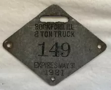 VINTAGE 1921 ROCKFORD IL ILL VEHICLE TAX LICENSE PLATE TAG TRUCK VEHICLE TOPPER