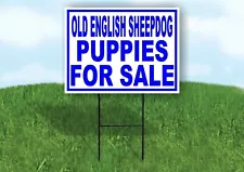 Old English Sheepdog PUPPIES FOR SALE BLUE Yard Sign Road with Stand LAWN SIGN