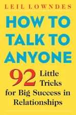 How To Talk To Anyone: 92 Little Tricks For Big Success In Relationships