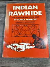 Indian Rawhide : An American Folk Art by Mable Morrow Paperback 1982 Buffalo