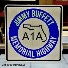 Florida A1A Jimmy Buffett Memorial Highway REAL 3M Reflective Traffic Sign