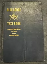 Blue Lodge Masonic Text Book Mississippi 1949 14th Edition - Read Description