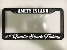 For Jaws Shark Fans Quint's Shark Fishing Amity Island License Plate Frame NEW