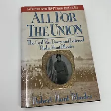 All for the Union The Civil War Diary and Letters of Elisha Hunt Rhodes 1991