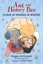 Ant and Honey Bee : A Pair of Friends in Winter, School And Library by McDona...