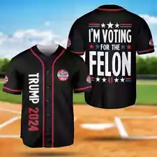 I’m Voting For The Felon Trump 2024 Supporter Baseball Jersey Shirt