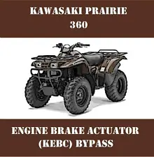 KAWASAKI PRAIRIE ATV 360 ENGINE BRAKE / KEBC ACTUATOR BYPASS