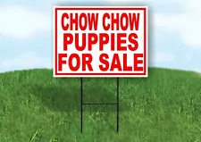 Chow Chow PUPPIES FOR SALE RED Yard Sign Road with Stand LAWN SIGN