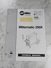 MILLER WELDER TECHINICAL SERVICE MANUAL PART LIST MILLERMATIC 250X TM-1319A 1998