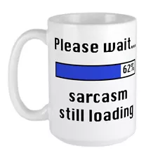 CafePress Sarcasm Still Loading Large Mug (215841100)