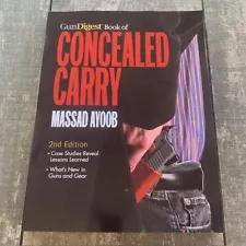 Gun Digest Book of Concealed Carry 2nd Edition by Ayoob, Massad, Castle Doctrine