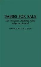 Babies for Sale: The Tennessee Children's Home Adoption Scandal (Hardback or Cas