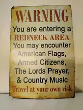 Metal sign Warning Redneck Area 11x8 inches