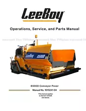 LeeBoy 8500D Conveyor Paver Operations Service Parts Repair Manual 1015241-04