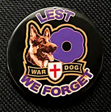 LEST WE FORGET - WAR DOG Animals at War Purple Poppy badge Remembrance Day 38mm
