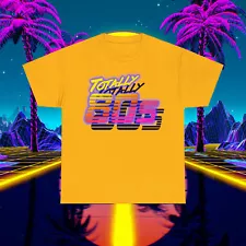 Totally 80s unisex T-Shirt Party Shirt 1980s Clothing Theme Party Tees cartoon