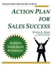 Action Plan for Sales Success by Enns, Susan A., Brand New, Free shipping in ...